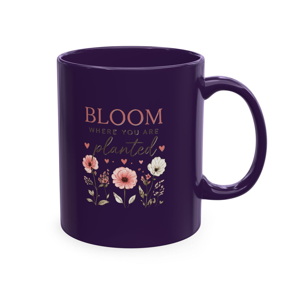 Bloom Where You Are Planted Ceramic Mug