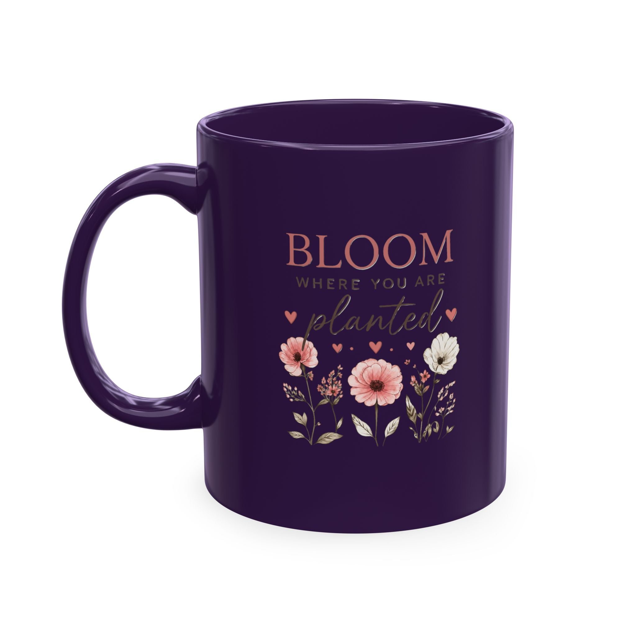 Bloom Where You Are Planted Ceramic Mug