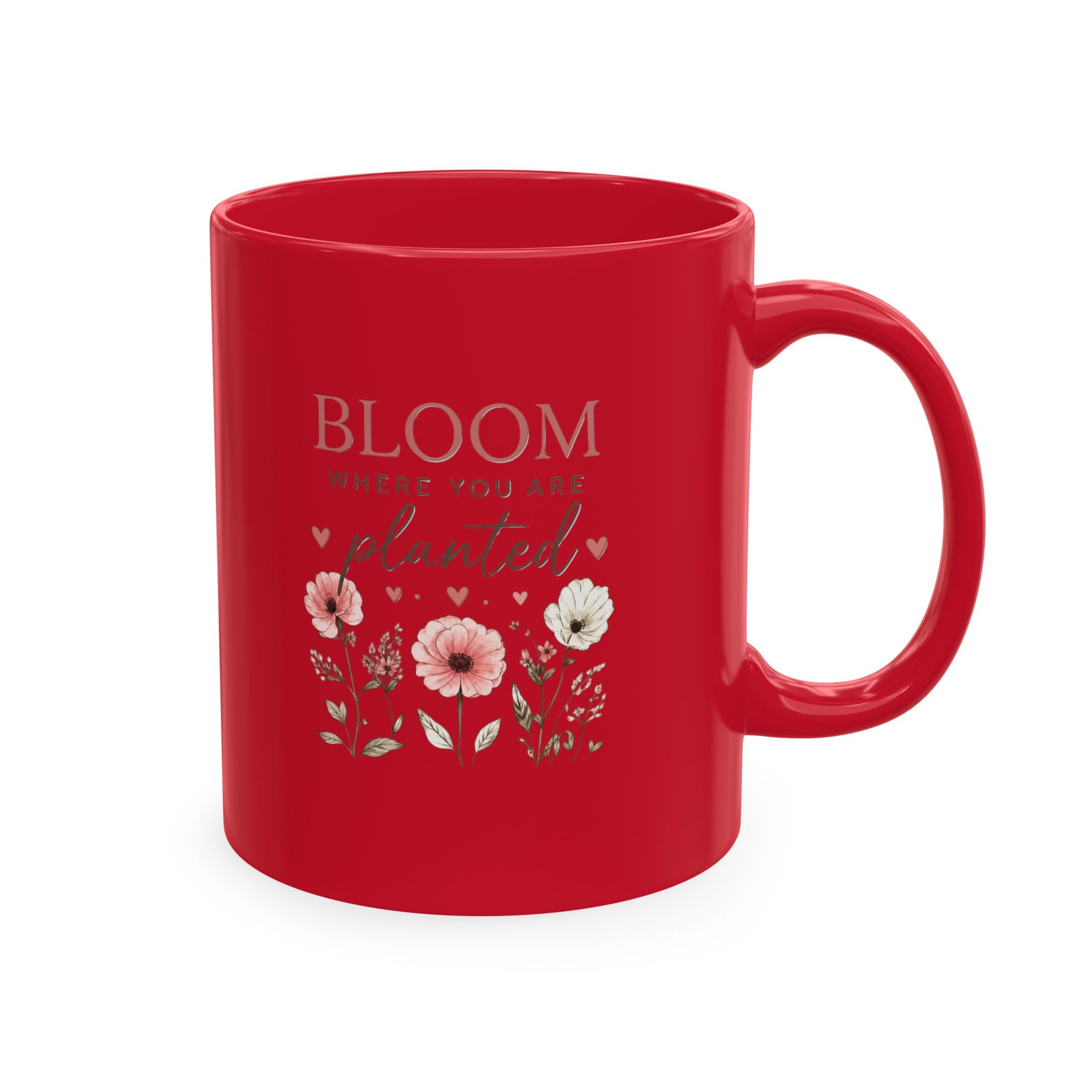 Bloom Where You Are Planted Ceramic Mug