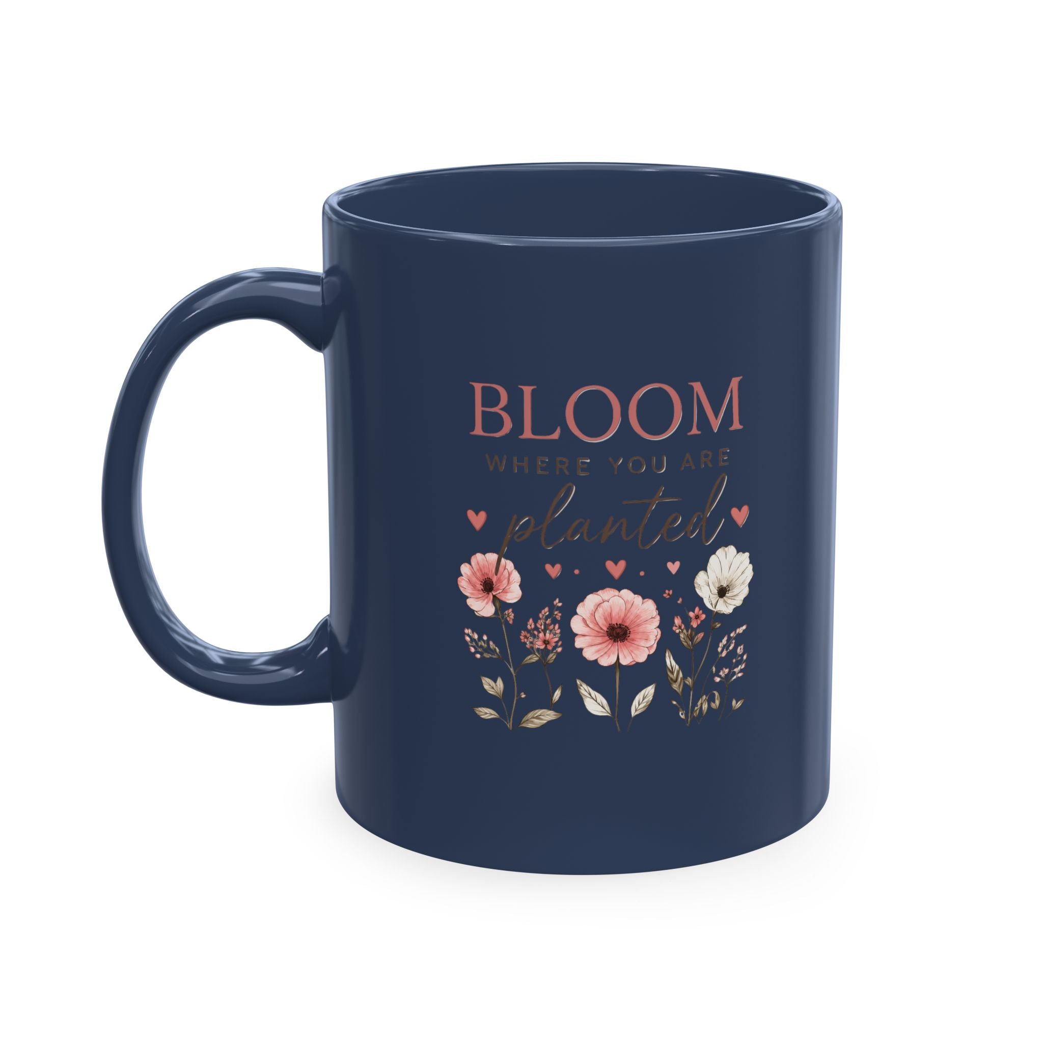 Bloom Where You Are Planted Ceramic Mug