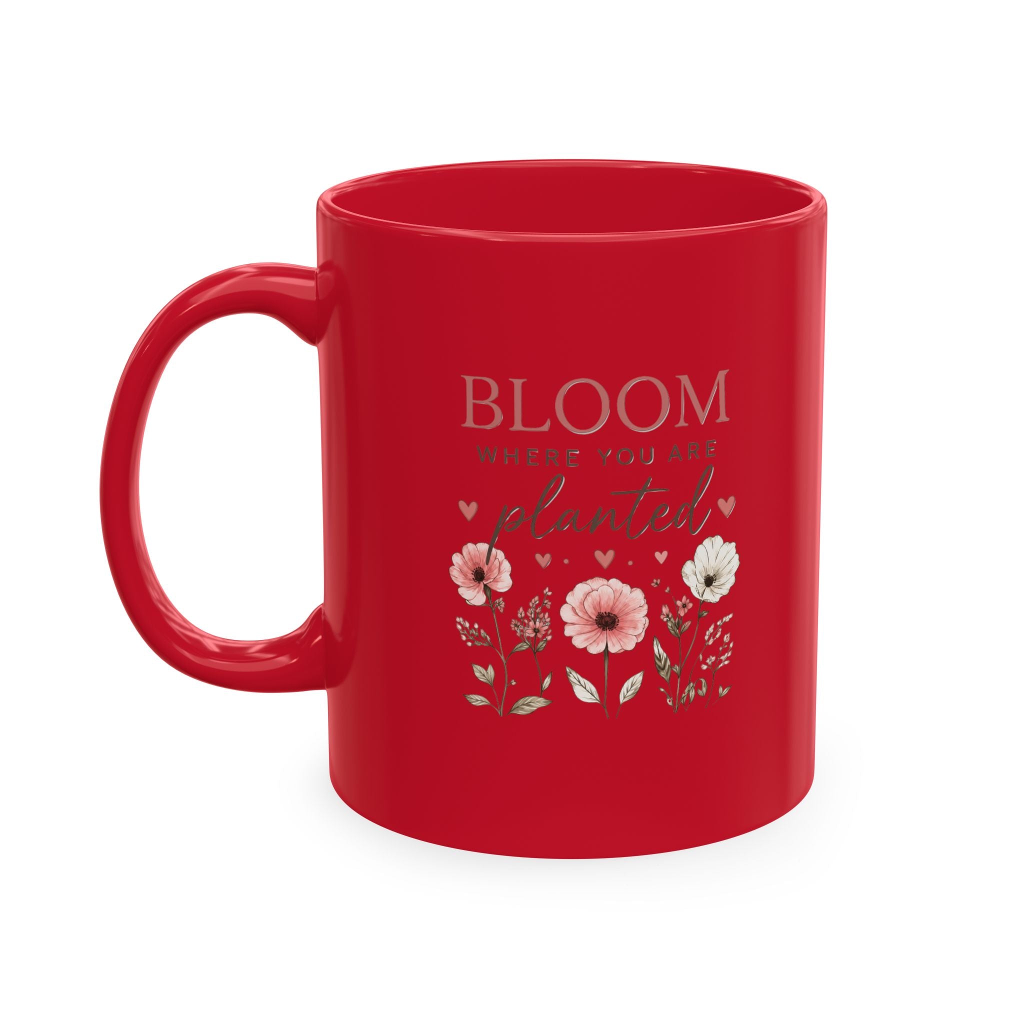 Bloom Where You Are Planted Ceramic Mug