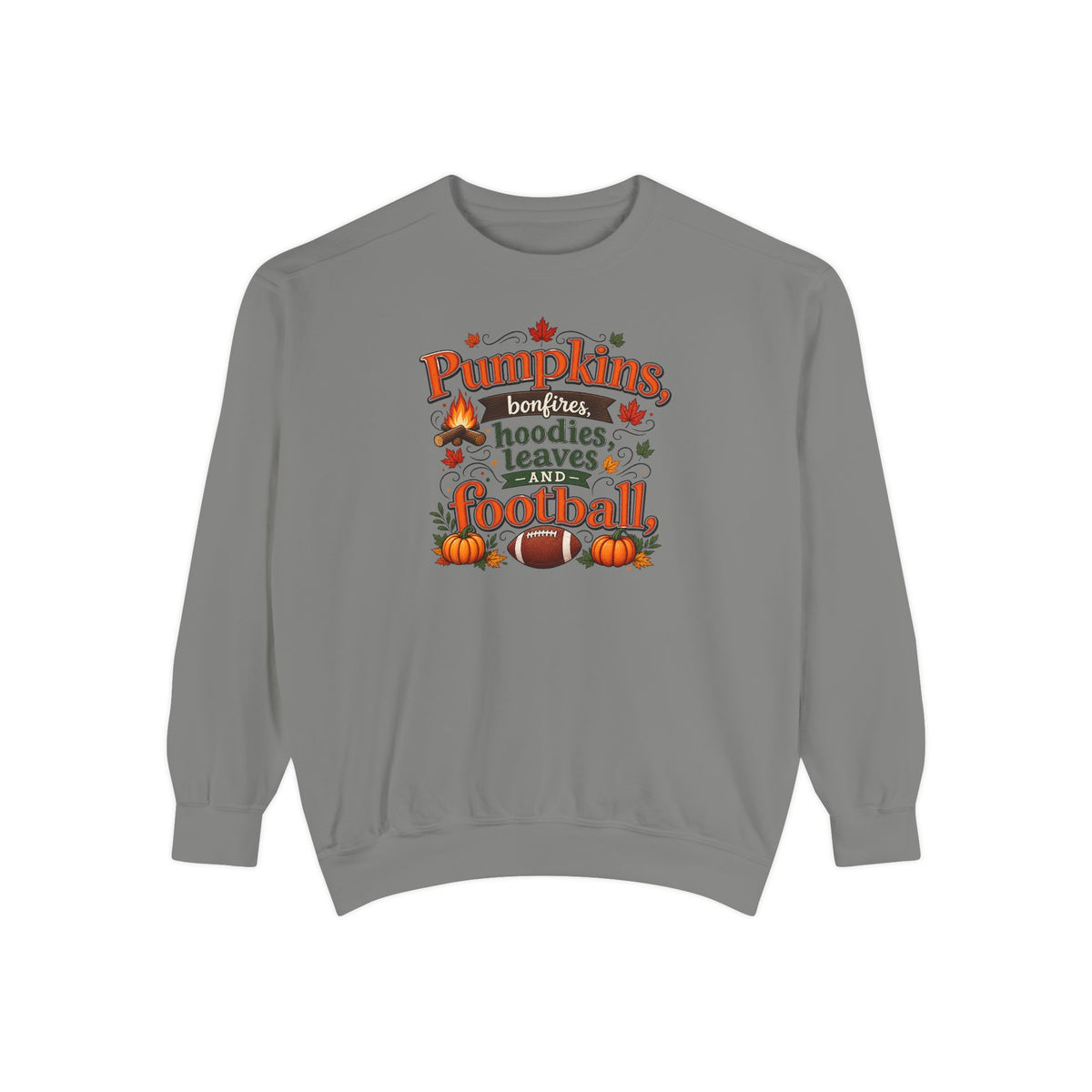 Fall Sweatshirt – "Pumpkins, Bonfires, Hoodies, Leaves, Football" Cozy Autumn Pullover