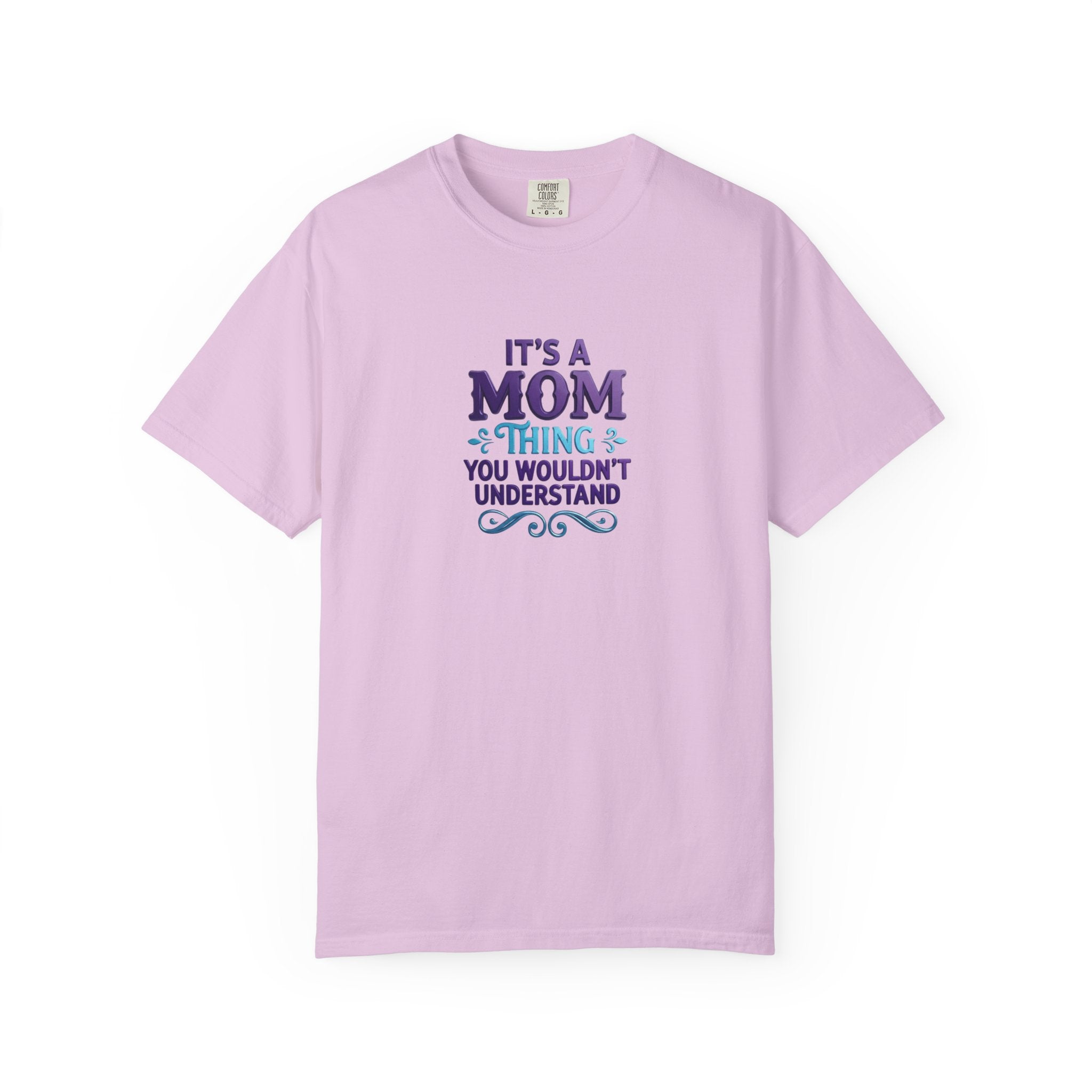 Mom Thing T-Shirt — "It's a Mom Thing You Wouldn't Understand"