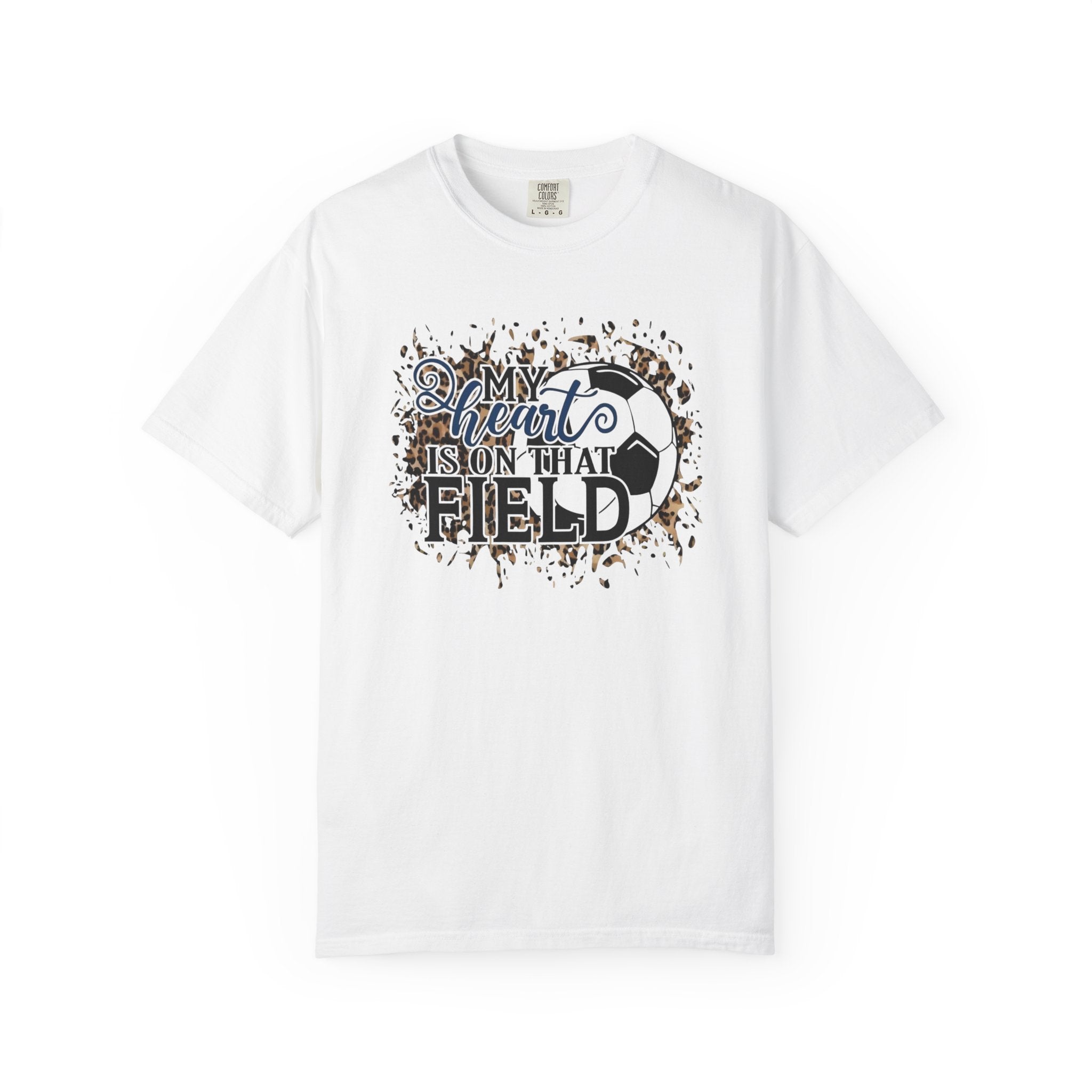 Soccer Heart Is On That Field T-Shirt