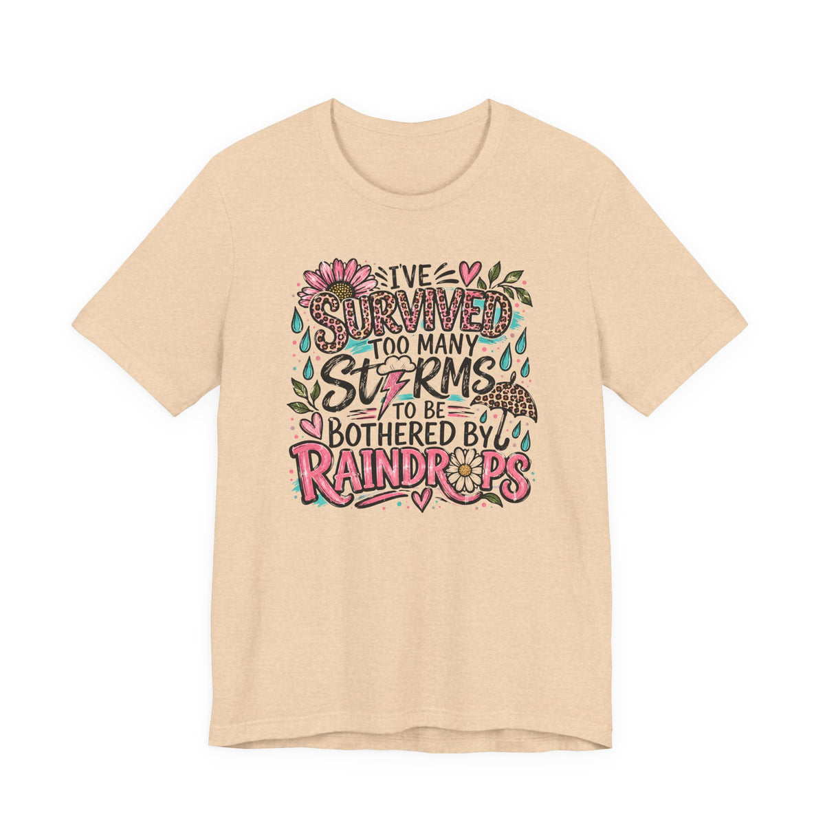 Survived Too Many Storms Tee