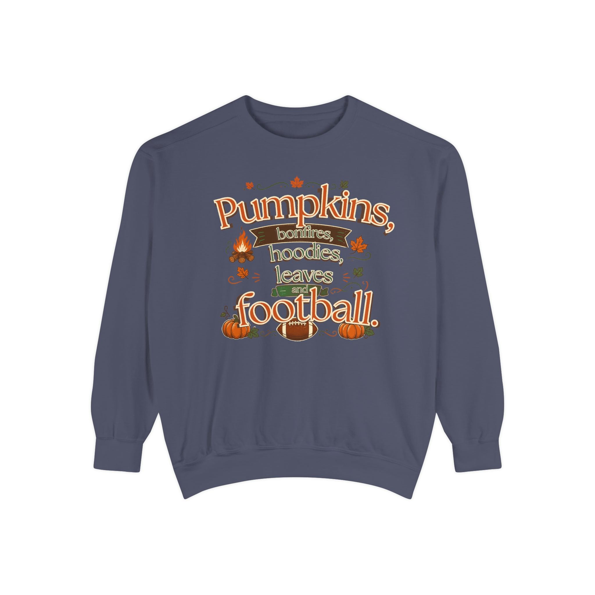 Fall Sweatshirt – "Pumpkins, Bonfires, Hoodies, Leaves, Football" Cozy Autumn Pullover