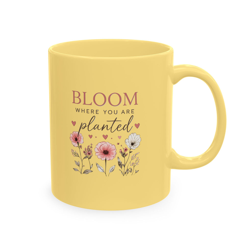 Bloom Where You Are Planted Ceramic Mug